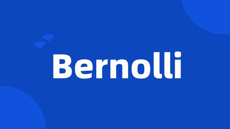 Bernolli