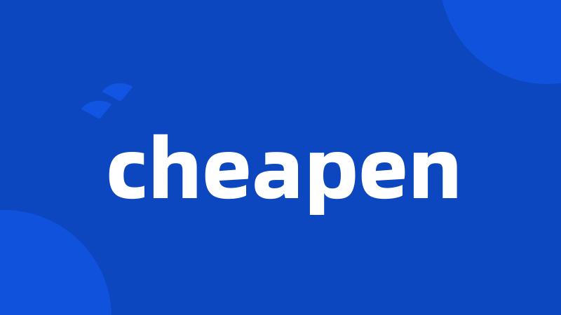 cheapen