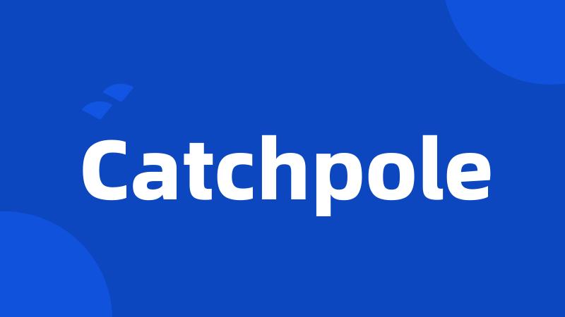 Catchpole