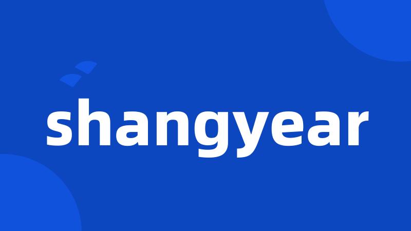 shangyear