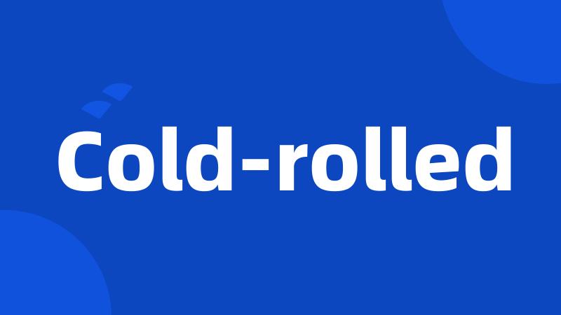 Cold-rolled