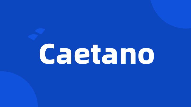 Caetano