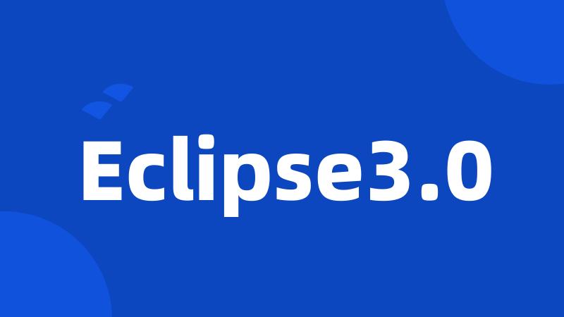 Eclipse3.0