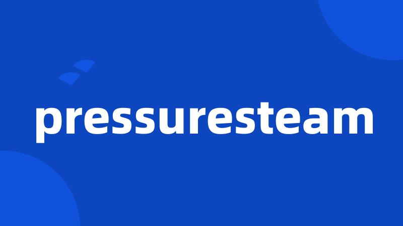 pressuresteam