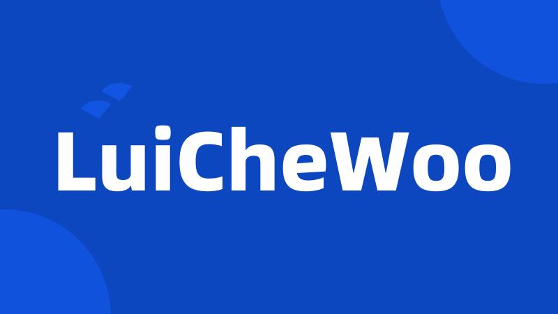 LuiCheWoo