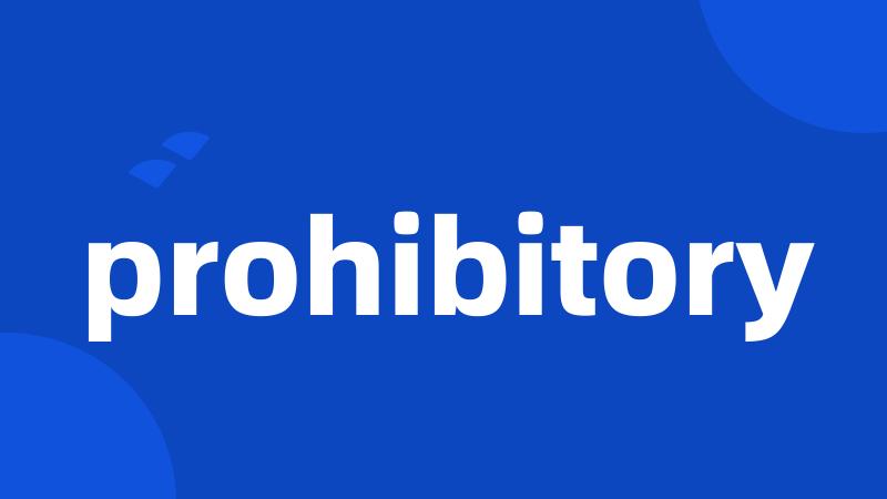 prohibitory