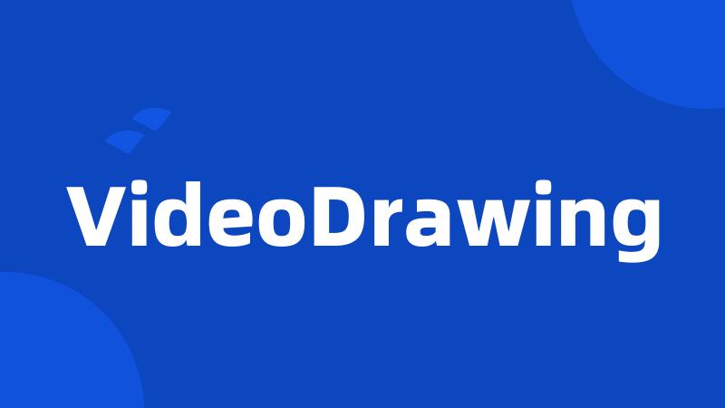 VideoDrawing