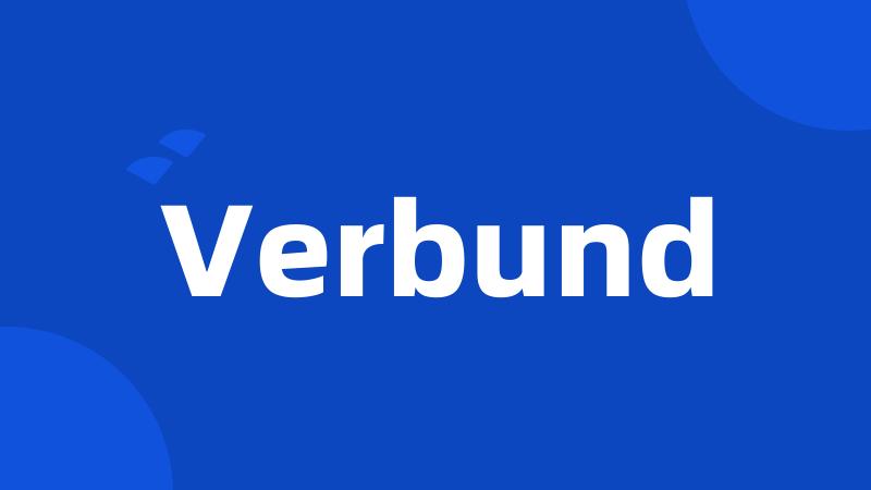 Verbund