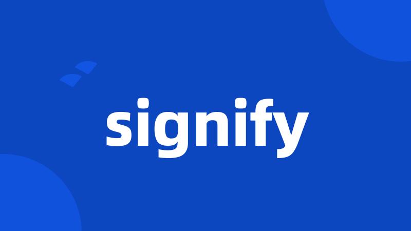 signify