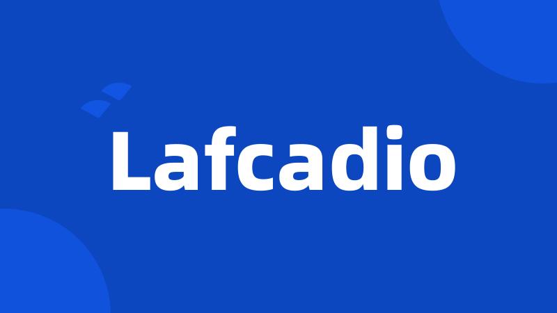 Lafcadio