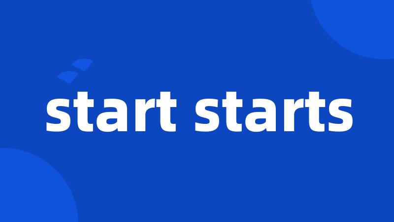 start starts