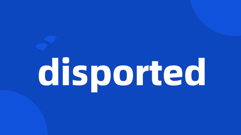 disported