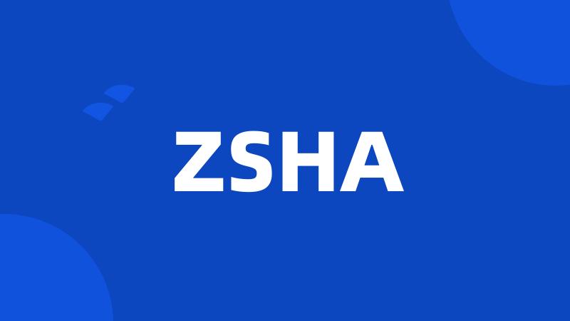 ZSHA