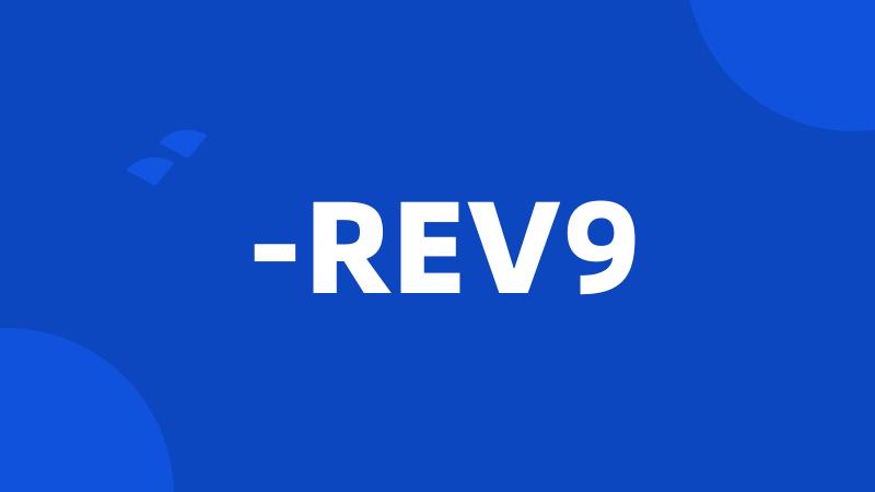 -REV9