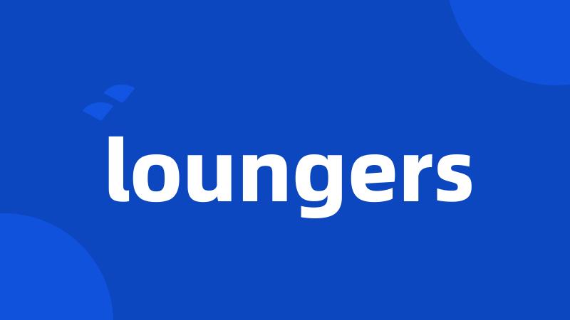 loungers