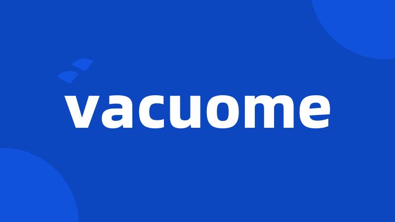 vacuome