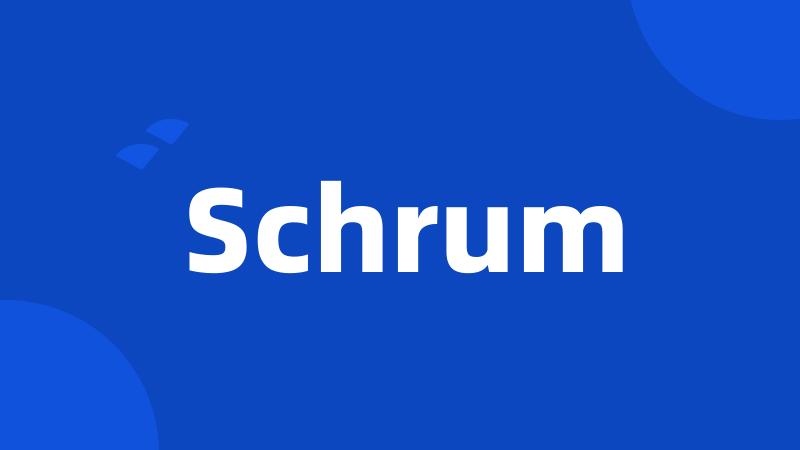 Schrum