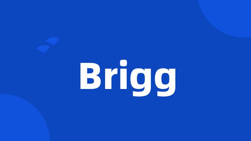 Brigg