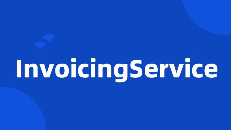 InvoicingService