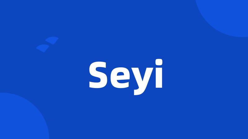 Seyi