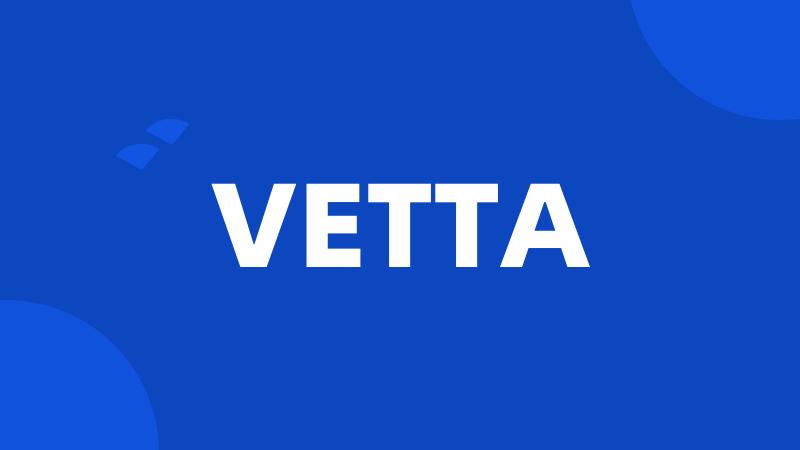 VETTA