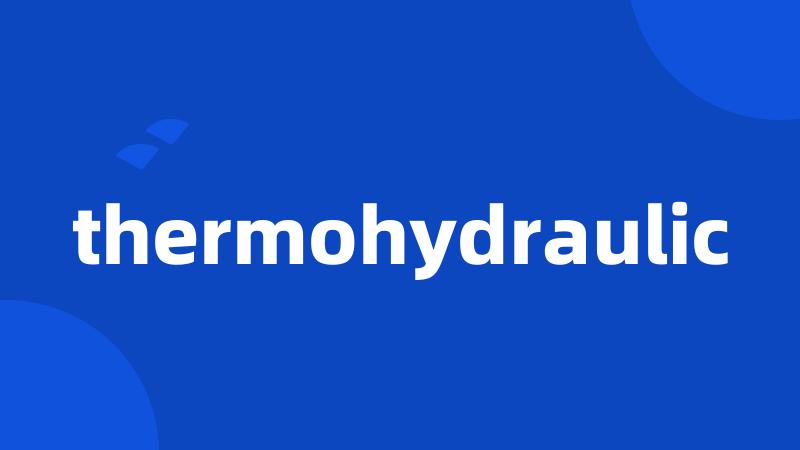 thermohydraulic