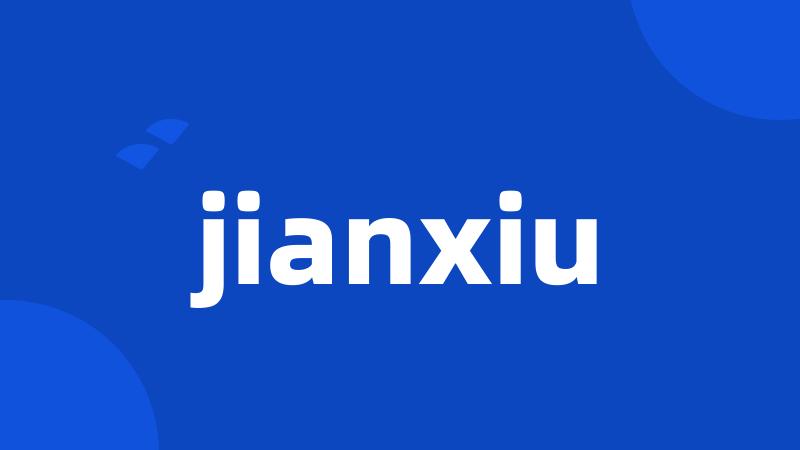 jianxiu