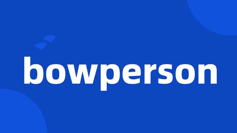 bowperson