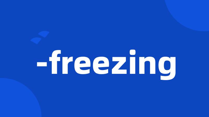 -freezing