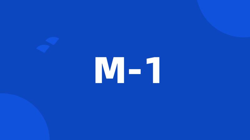 M-1