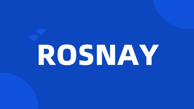 ROSNAY