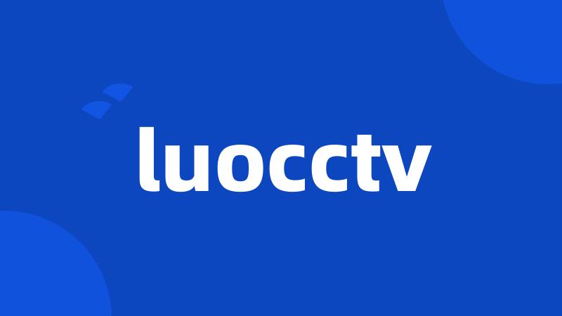 luocctv