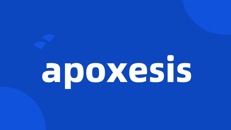 apoxesis