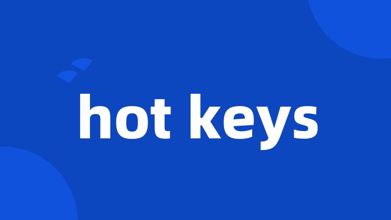 hot keys