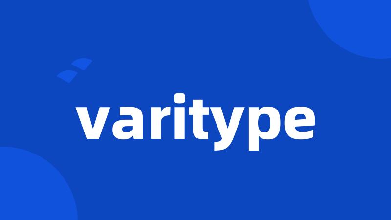 varitype