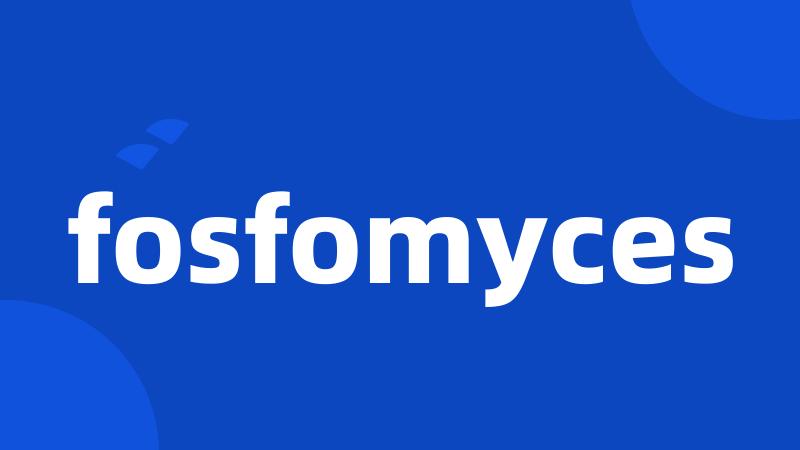 fosfomyces