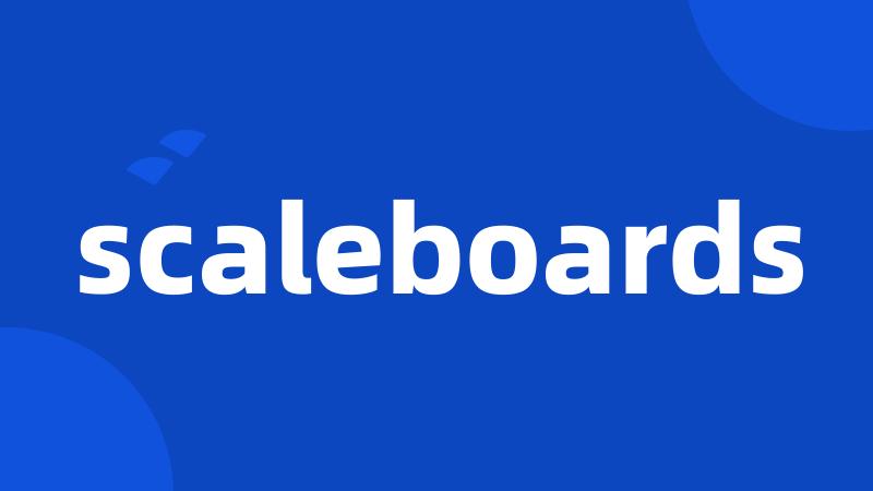 scaleboards