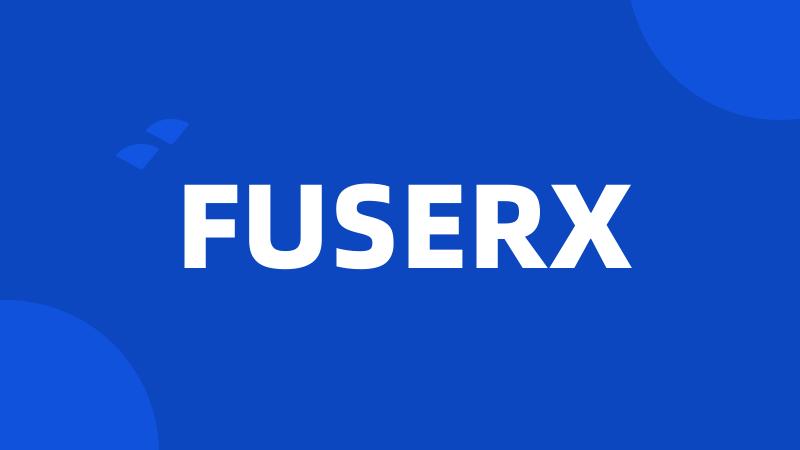 FUSERX