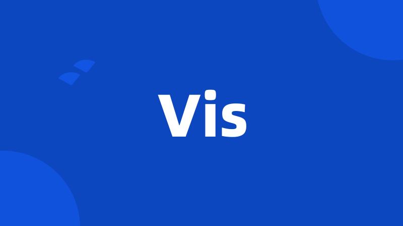 Vis