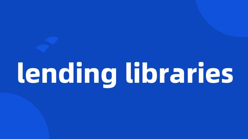 lending libraries