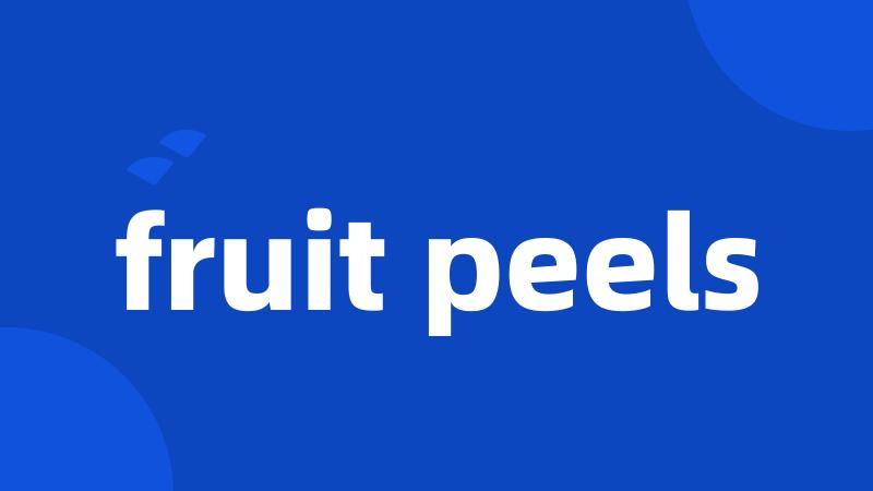 fruit peels