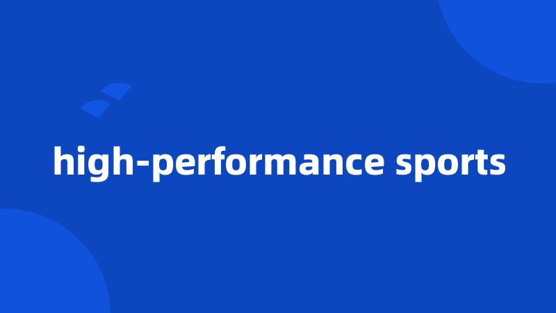 high-performance sports