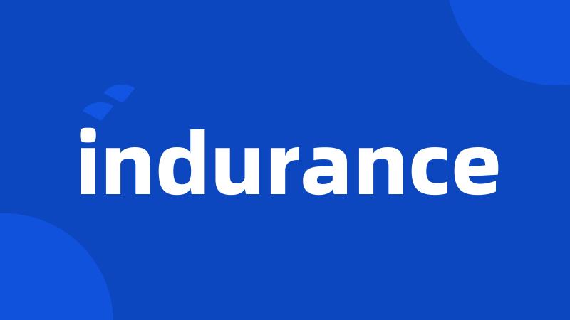 indurance