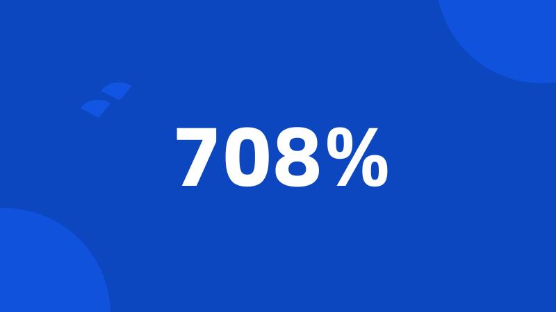 708%