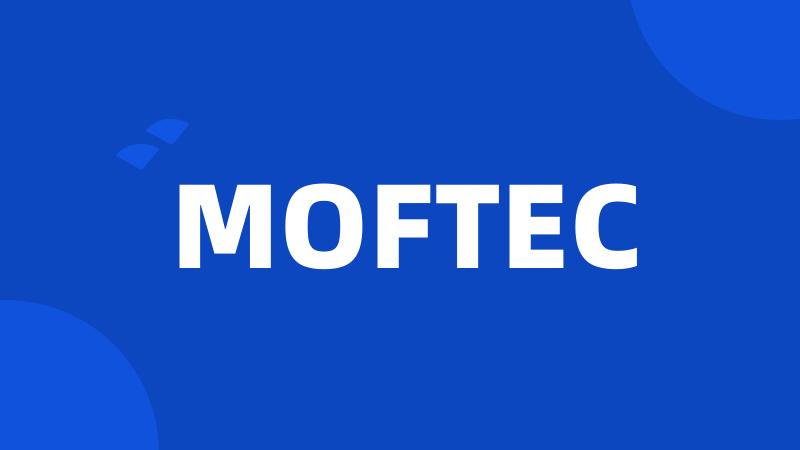 MOFTEC