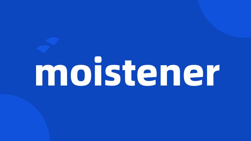 moistener