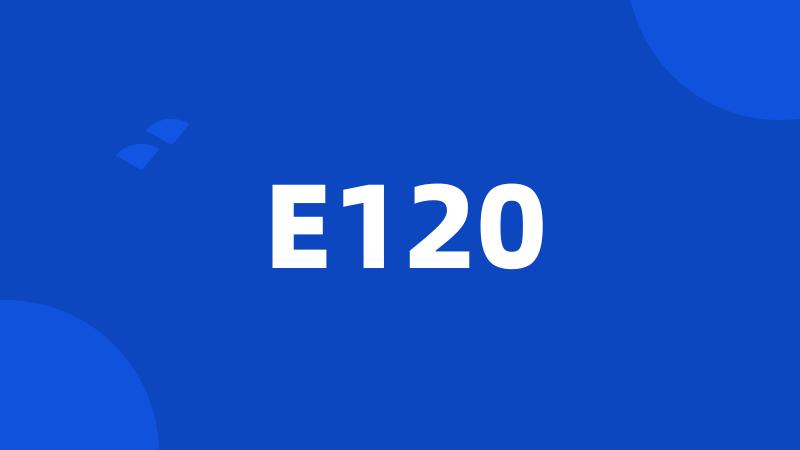 E120