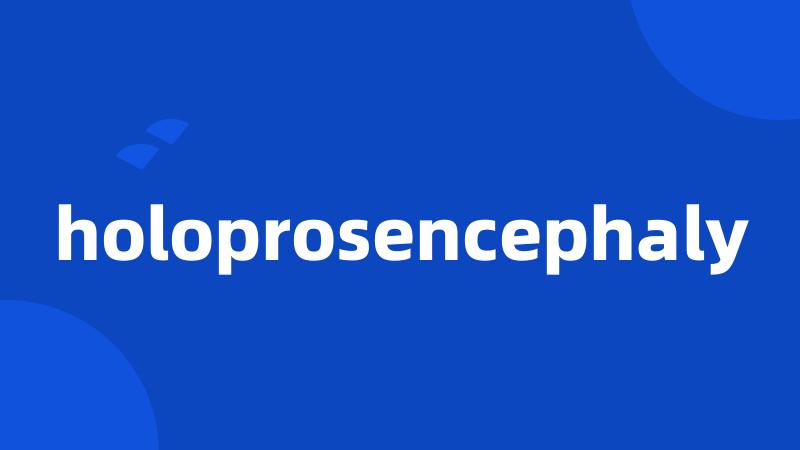 holoprosencephaly