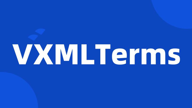 VXMLTerms