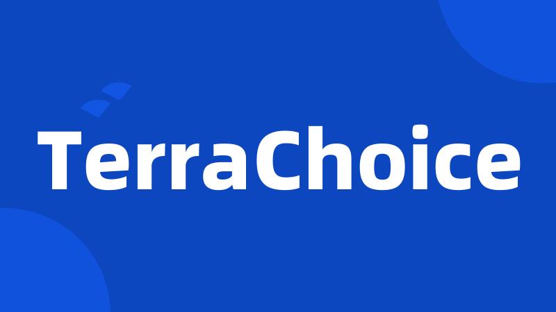 TerraChoice